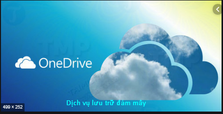Hướng dẫn sử dụng công cụ lưu trữ đám mây - OneDrive của Microsoft