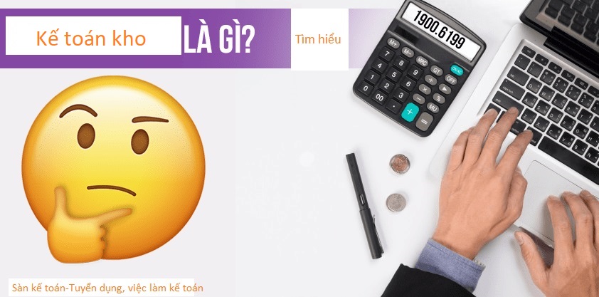 Bản mô tả công việc của kế toán kho trong doanh nghiệp