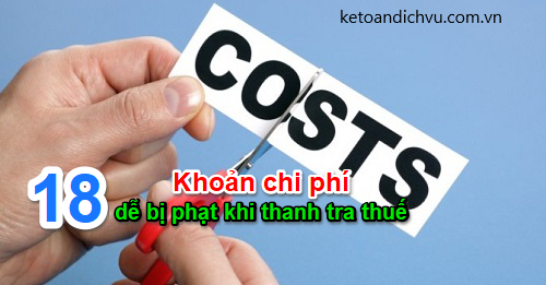 Những khoản chi phí dễ bị phạt khi bị thanh tra thuế và cách khắc phục