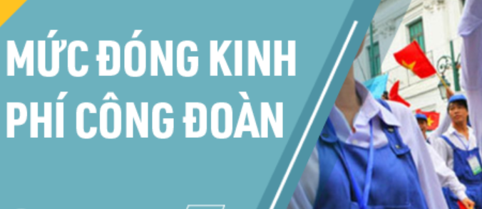Mức đóng đoàn phí, kinh phí công đoàn năm 2021