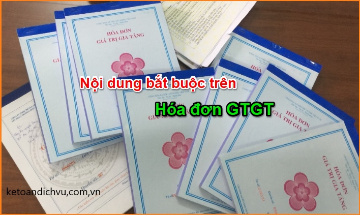 Bật mí nội dung bắt buộc trên hóa đơn GTGT theo quy định