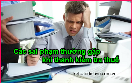Các sai phạm thường gặp về thanh kiểm tra thuế
