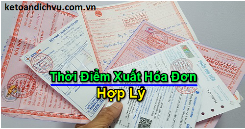 Thời điểm xuất hóa đơn hợp lý