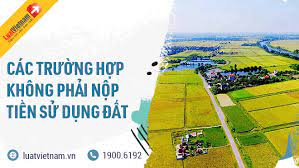 3 trường hợp không phải nộp tiền sử dụng đất 2021 mới nhất