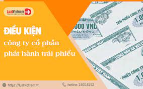 Điều kiện phát hành trái phiếu đối với công ty cổ phần