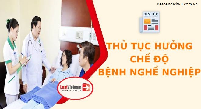 Làm thế nào để hưởng chế độ bệnh nghề nghiệp nhanh nhất?
