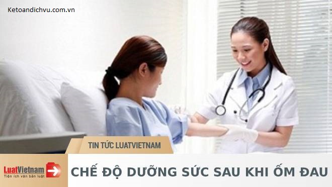 Chế độ dưỡng sức sau ốm đau: Quyền lợi ít ai biết