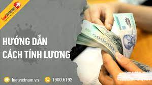 Cách tính lương: Hướng dẫn chi tiết cho từng hình thức trả lương