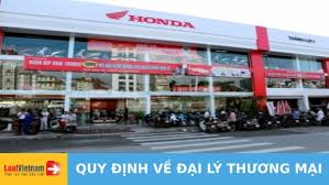 Tổng hợp 4 quy định về đại lý thương mại